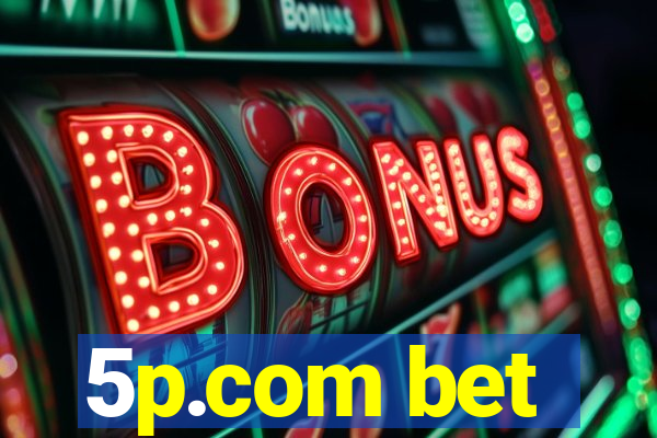 5p.com bet